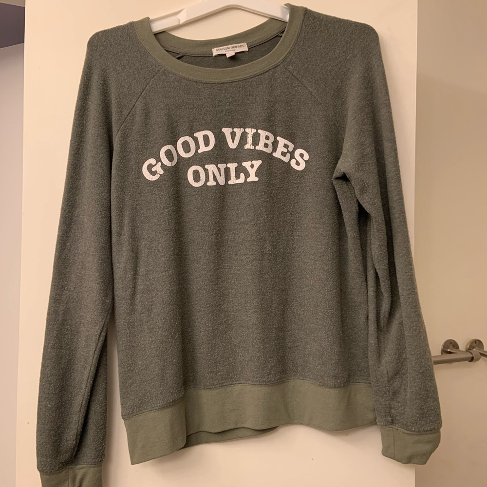 Good Vibes Only sweatshirt
